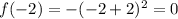 f(-2)=-(-2+2)^2=0