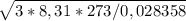 \sqrt{3*8,31*273/0,028358}