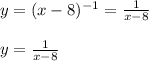 y=(x-8)^{-1}= \frac{1}{x-8}\\\\y= \frac{1}{x-8}