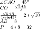 \angle CAO = 45а \\&#10; CO = \frac{ \sqrt{5}AB}{2} \\&#10; \frac{\sqrt{5}AB}{4*sin45а} = 2*\sqrt{10} \\&#10; AB=8 \\&#10; P=4*8=32