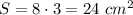 S=8\cdot3=24\ cm^2