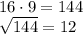 16\cdot9=144\\ \sqrt{144}=12