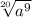 \sqrt[20]{a^9}