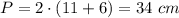 P=2\cdot(11+6)=34\ cm