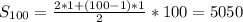 S_{100}= \frac{2*1+(100-1)*1}{2} *100 = 5050&#10;