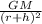 \frac{GM}{(r+h)^2}