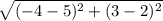 \sqrt{ (-4-5)^{2}+ (3-2)^{2} }