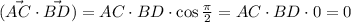 (\vec{AC}\cdot \vec{BD})=AC\cdot BD\cdot \cos \frac{ \pi }{2} =AC\cdot BD\cdot 0=0