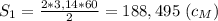 S_1= \frac{2*3,14*60}{2} =188,495 \ (c_M)