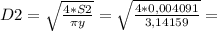 D2= \sqrt{ \frac{4*S2}{ \pi y} } = \sqrt{ \frac{4*0,004091}{3,14159} } =