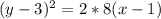 (y-3)^2=2*8(x-1)