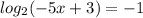 log_2(-5x+3)=-1