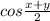 cos \frac{x+y}{2}