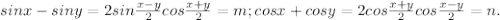 sinx-siny=2sin \frac{x-y}{2}cos \frac{x+y}{2}=m; cosx+cosy=2cos \frac{x+y}{2}cos \frac{x-y}{2}=n.