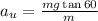 a_u = \frac{ mg \tan{60} }{m}