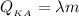 Q_{_{KA}} = \lambda m