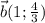 \vec b(1; \frac{4}{3})