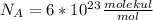 N_A=6*10^2^3 \frac{molekul}{mol}