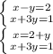 \left \{ {{x-y=2} \atop {x+3y=1}} \right. \\ \left \{ {{x=2+y} \atop {x+3y=1}} \right.