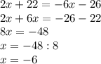 2x+22=-6x-26\\2x+6x=-26-22\\8x=-48\\x=-48:8\\x=-6