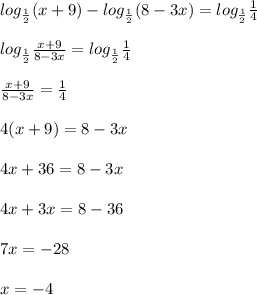 log_{ \frac{1}{2} }(x+9)-log_{ \frac{1}{2}}(8-3x) }=log_{ \frac{1}{2} } \frac{1}{4}\\\\log_{ \frac{1}{2} } \frac{x+9}{8-3x}=log_{ \frac{1}{2} } \frac{1}{4}\\\\ \frac{x+9}{8-3x}= \frac{1}{4}\\\\4(x+9)=8-3x\\\\4x+36=8-3x\\\\4x+3x=8-36\\\\7x=-28\\\\x=-4