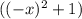 ( (-x)^{2} +1)