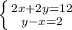 \left \{ {{2x+2y=12} \atop {y-x=2}} \right.