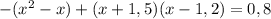 -( x^{2} -x)+(x+1,5)(x-1,2)=0,8