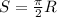 S=\frac{\pi}{2}R