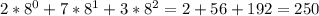 2* 8^{0} +7* 8^{1} +3* 8^{2} =2+56+192=250