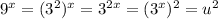 9^x=(3^2)^x=3^{2x}=(3^x)^2=u^2