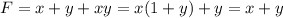 F=x+y+xy=x(1+y)+y=x+y