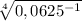 \sqrt[4]{ 0,0625^{-1} }