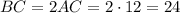 BC=2AC=2\cdot12=24