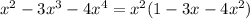 x^{2} -3 x^{3} -4 x^{4} = x^{2} (1-3 x-4 x^{2})