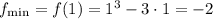 f_{\min}=f(1)=1^3-3\cdot 1=-2