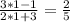 \frac{3*1-1}{2*1+3} = \frac{2}{5}