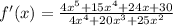 f'(x)= \frac{4x^5+15x^4+24x+30}{4x^4+20x^3+25x^2}