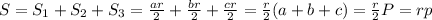 S=S_1+S_2+S_3= \frac{ar}{2}+\frac{br}{2}+\frac{cr}{2}= \frac{r}{2}(a+b+c)= \frac{r}{2}P=rp