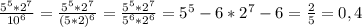 \frac{5^5*2^7}{10^6} = \frac{5^5*2^7}{(5*2)^6} = \frac{5^5*2^7}{5^6*2^6} =5^5-6*2^7-6= \frac{2}{5} =0,4