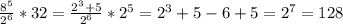 \frac{8^5}{2^6} *32= \frac{2^3+5}{2^6} *2^5=2^3+5-6+5=2^7=128