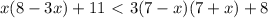 x(8-3x)+11\ \textless \ 3(7-x)(7+x)+8