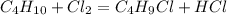 C_4H_{10} + Cl_2 = C_4H_9Cl + HCl