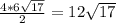 \frac{4*6 \sqrt{17} }{2} = 12 \sqrt{17}