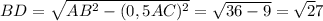 BD= \sqrt{ AB^{2} - (0,5AC)^{2} } = \sqrt{ 36-9} = \sqrt27}