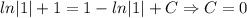 \\ln|1|+1=1-ln|1| + C\Rightarrow C=0