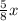 \frac{5}{8}x