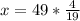 x=49* \frac{4}{19}