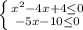 \left \{ {{x^2-4x+4 \leq 0} \atop {-5x-10 \leq 0}} \right.