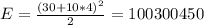 E= \frac{(30+10*4)^2}{2} =100300450